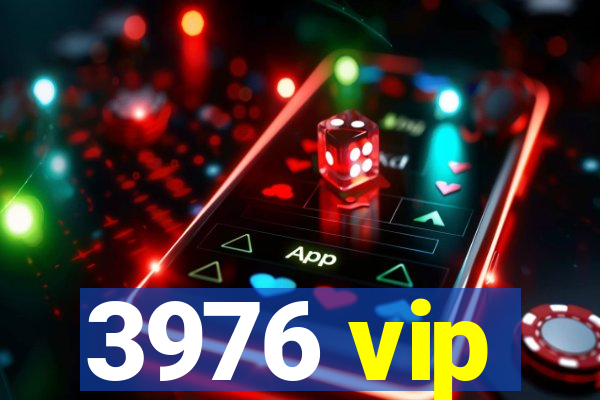 3976 vip